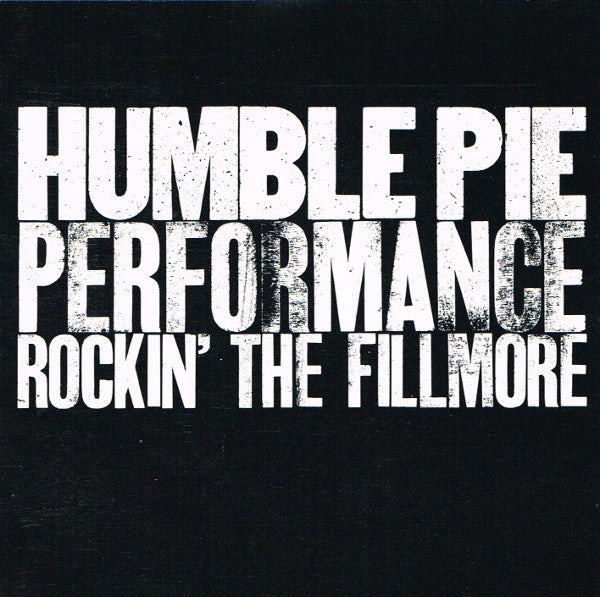 Humble Pie - Performance ~ Rockin' the Fillmore (1990 US CD) Mint