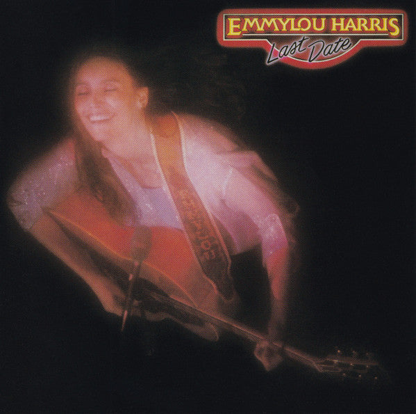 Emmylou Harris - Last Date (Rare 2008 US Live CD) Mint