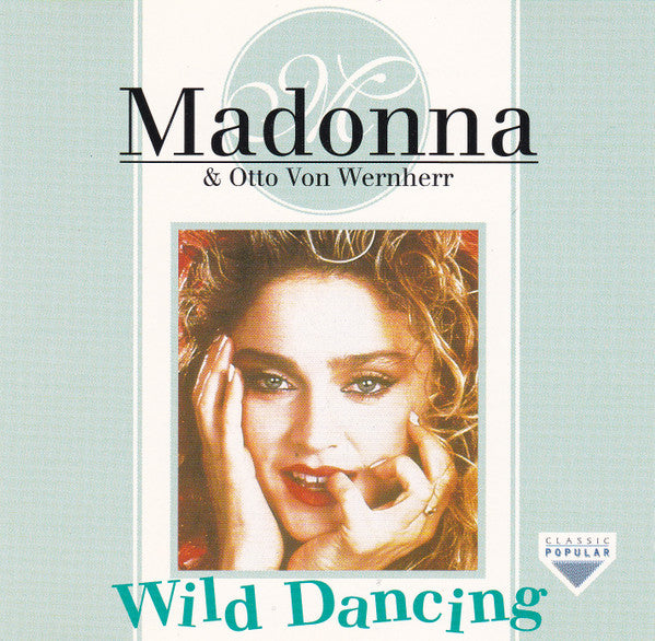 Madonna & Otto Von Wernherr - Wild Dancing (1995 CD) NM