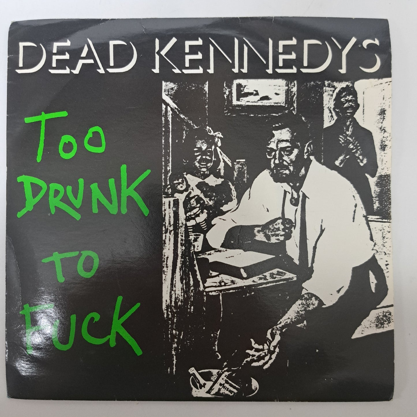 Dead Kennedys - Too Drunk to Fuck (Vinyl 7" Punk Single) VG/EX