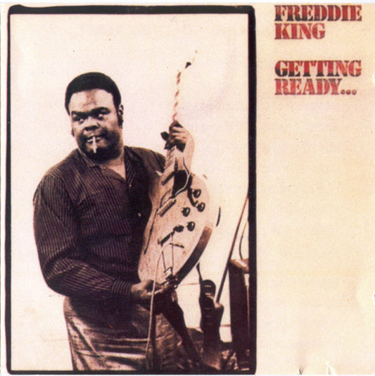 Freddie King - Getting Ready... (1989 UK Blues CD) NM