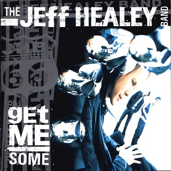 Jeff Healey Band - Get Me Some (CD Album) VG