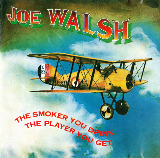 Joe Walsh - The Smoker you Drink The Player you get (1987 CD) VG+