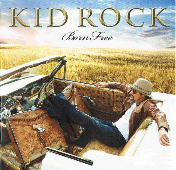 Kid Rock - Born Free (2010 CD) NM