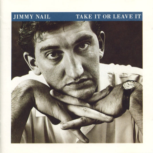 Jimmy Nail - Take It or Leave It (1986 CD) NM
