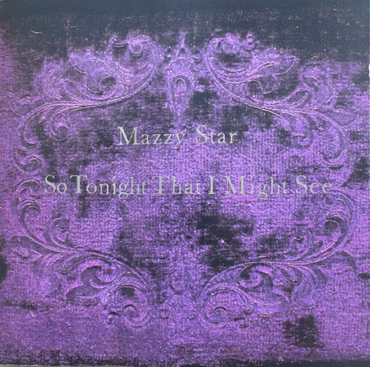 Mazzy Star - So Tonight That i Might see (1993 UK Swindon CD) VG+