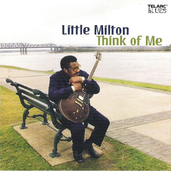 Little Milton - Think of Me (2005 US Blues CD) Mint