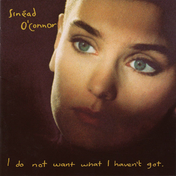 Sinhead O'Connor - I Do Not Want What I Haven't Got (1990 CD) NM