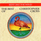 Christopher Cross - The Best of ~ Ride Like the Wind (1992 CD) Mint