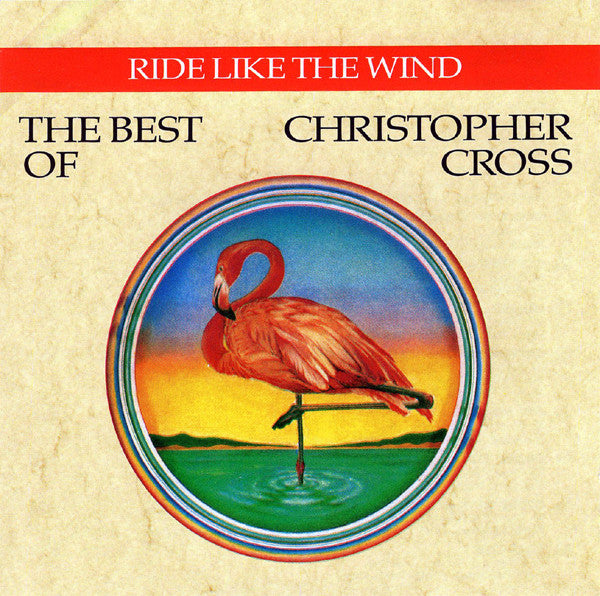 Christopher Cross - The Best of ~ Ride Like the Wind (1992 CD) Mint