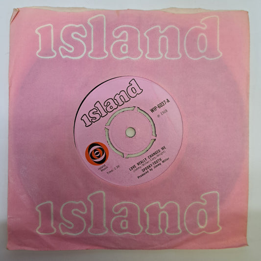 Spooky-Tooth - Love Really Changed Me (Vinyl Single) Island 45 *VG+*