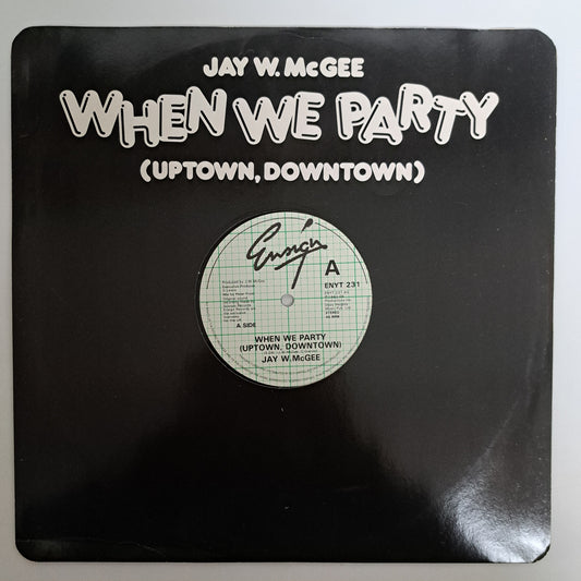 Jay W. McGee - When We Party (Uptown, Downtown) Vinyl 12" NM