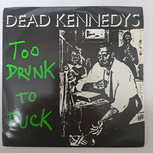 Dead Kennedys - Too Drunk to Fuck (Vinyl 7" Punk Single) VG/EX