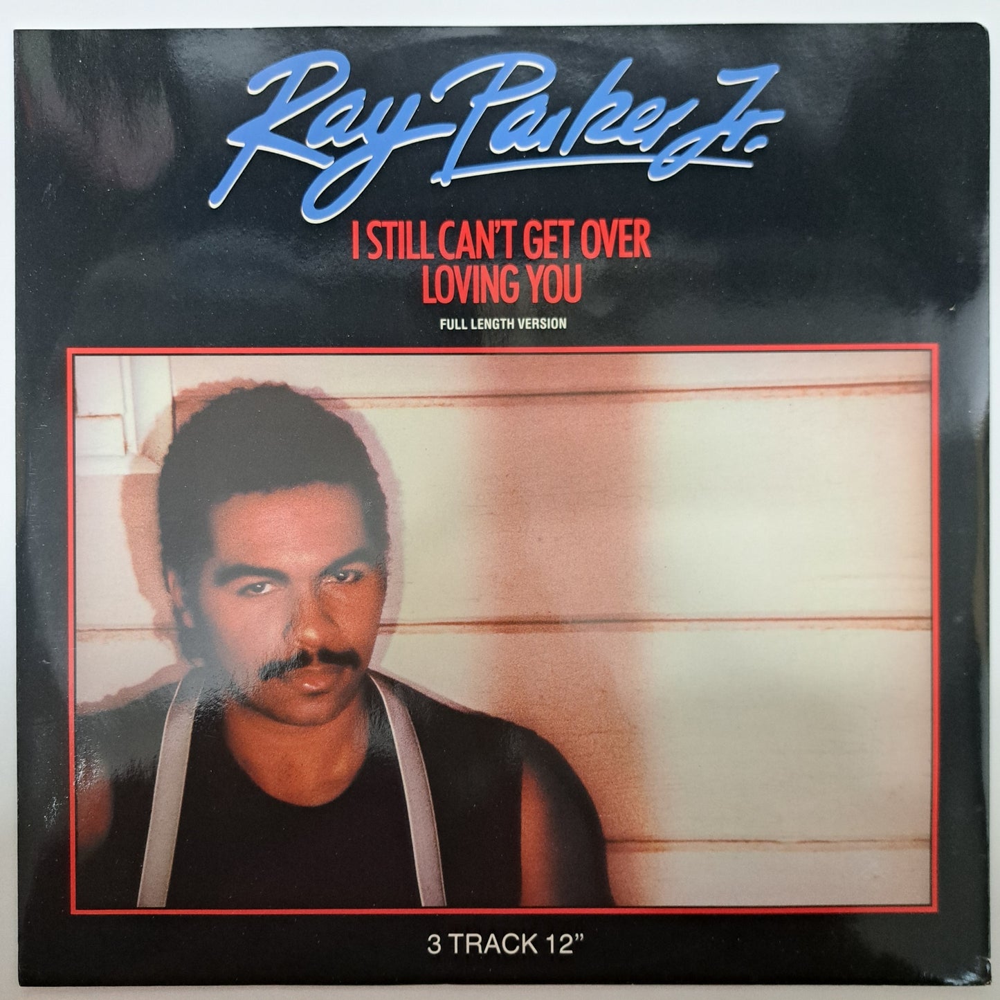 Ray Parker Jr. - I Still Can't Get Over Loving You (Vinyl 12" Single) NM/NM