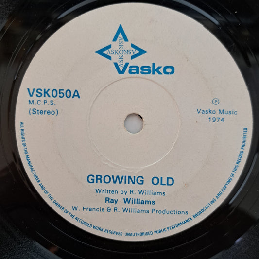 Ray Williams - Growing Old (Vinyl 7" Single) EX