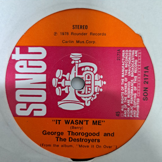 George Thorogood & the Destroyers - It Wasn't Me (Vinyl 7" Single) NM