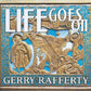Gerry Rafferty - Life Goes On (Rare 2009 German Only CD) Mint