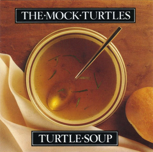 Mock Turtles - Turtle Soup (1990 CD) NM