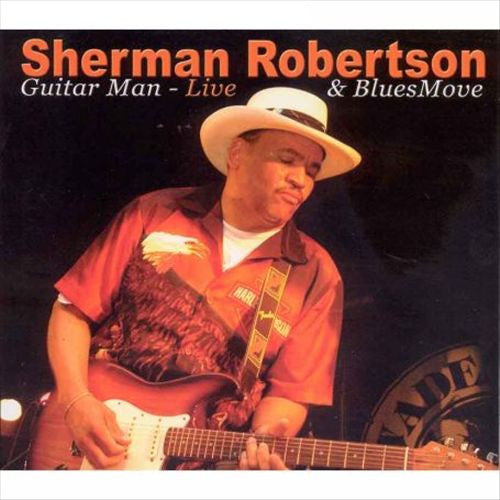 Sherman Robertson - Guitar Man Live (2005 UK CD) NM