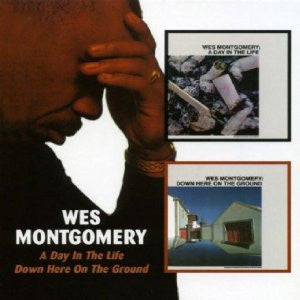 Wes Montgomery - A Day in the Life / Down Here on the Ground (2006 BGO DCD) NM