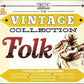 Various - The Vintage Folk Collection Folk (2015 TCD) Mint