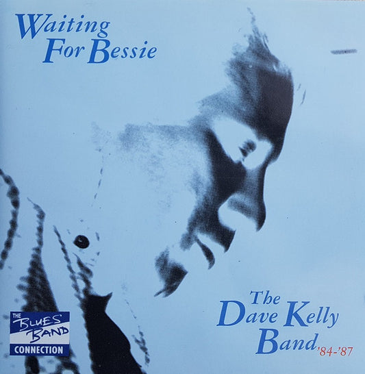 Dave Kelly Band - Waiting For Bessie (1997 UK CD) NM