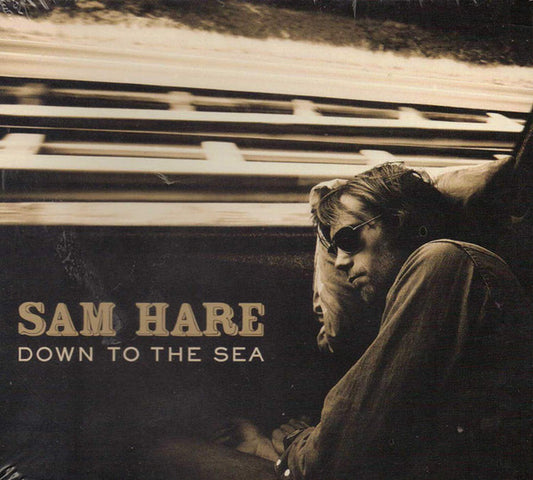 Sam hare - Down to the Sea (2010 CD) Sealed