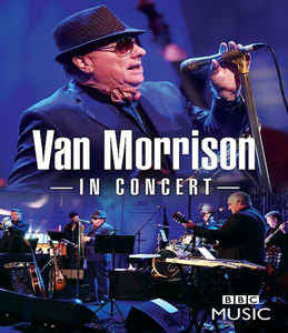 Van Morrison - In Concert (2018 Blu-Ray) Sealed