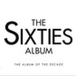 Various - The Sixties Album ~ The Album of the Decade (2014 Triple CD) NM