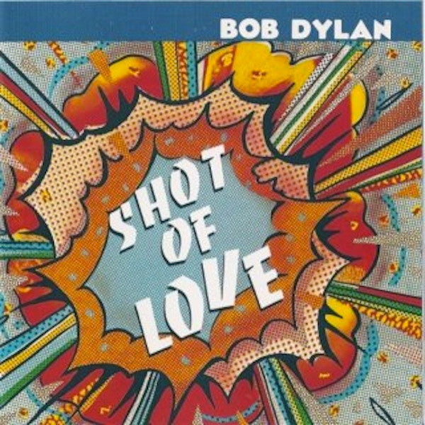 Bob Dylan - Shot of Love (1991 CD) NM