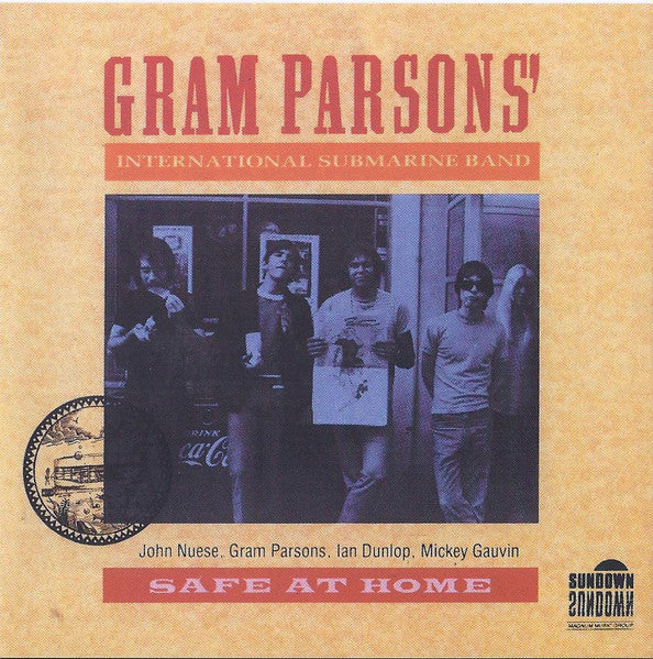 Gram Parsons / International Submarine Band - Safe at Home (1991 CD) Mint