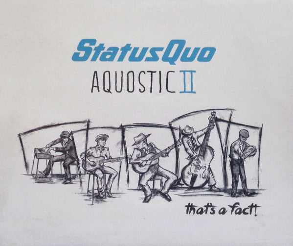 Status Quo - Aquostic II ~ That's a Fact! (2016 Deluxe 2 CD) Sealed