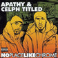 Apathy & Celph Titled - No Place Like Chrome (2007 CD) Mint