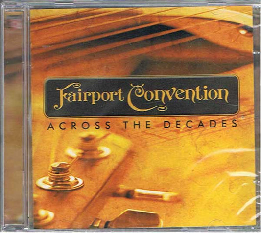 Fairport Convention - Across the Decades (2003 DCD) Mint
