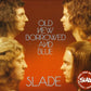 Slade - Old New Borrowed and Blue (2006 Remaster CD + Bonus) NM