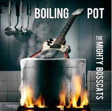 Mighty Bosscats - Boiling Pot (2013 Blues CD) Sealed