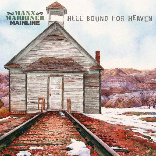 Manx Marriner Mainline - Hell Bound for Heaven (2019 CD) Sealed