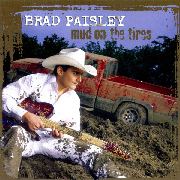 Brad Paisley - Mud on the Tires (2003 HDCD) Mint