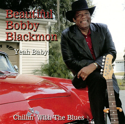 Beautiful Bobby Blackmon - Yeah baby ~ Chilin with the Blues (CD) NM