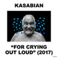 Kasabian - "For Crying Out Loud" (2017 CD) New & Sealed