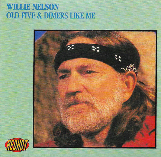 Willie Nelson - Old Five & Dimers Like Me (1994 Australian CD) NM