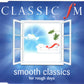 Various - Classic FM: Smooth Classics (2002 3CD Box Set) VG+