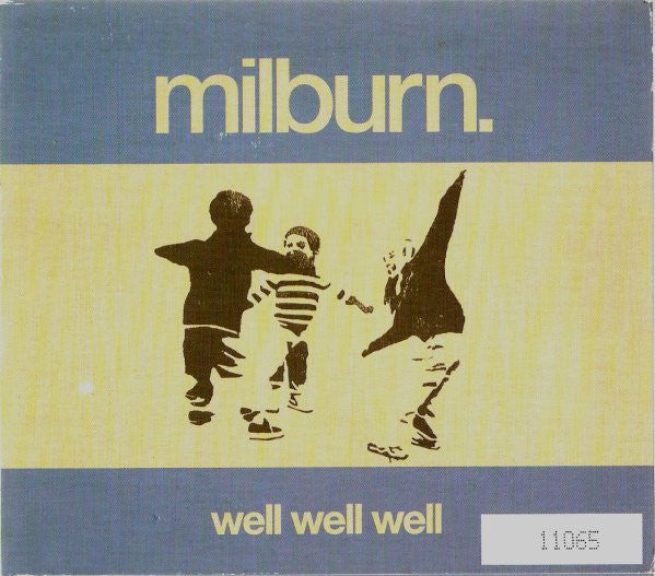 Milburn - Well Well Well (2006 Ltd Edition No.d CD) NM