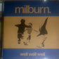 Milburn - Well Well Well (2006 Ltd Edition No.d CD) NM
