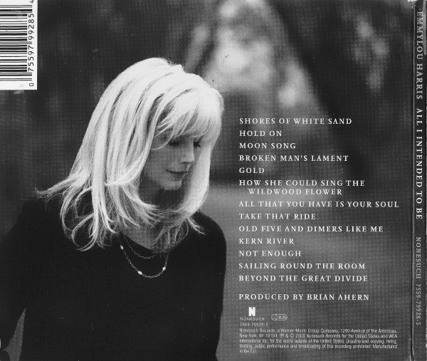 Emmylou Harris - All I intended to Be (2008 CD) NM