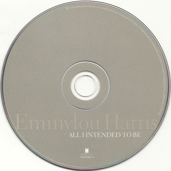 Emmylou Harris - All I intended to Be (2008 CD) NM