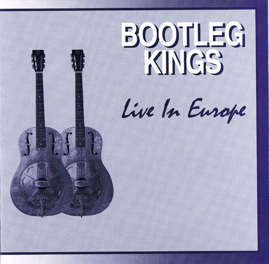 Bootleg Kings - Live in Europe (2000 Private Press CD) NM