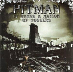 Pitman - It Takes a Nation of Tossers (2003 CD) NM