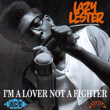 Lazy Lester - I'm a Lover not a Fighter (1994 Ace CD) VG+
