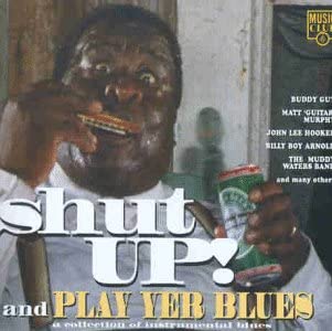 Shut Up! and Play Yer Blues - Various (1995 Instrumental CD) Mint